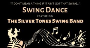 “It Don’t Mean a Thing” Swing Dance with the Silver Tones Swing Band
