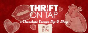 Thrift On Tap at DCBC: A Chocolate Escape Sip & Shop