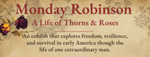 Exhibition Opening: Monday Robinson: A Life of Thorns and Roses